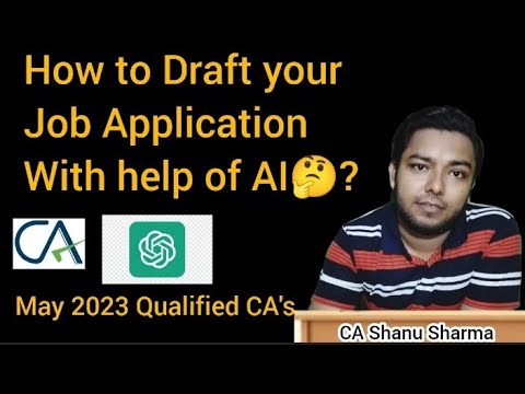 AI based drafting Job Application using Chatgpt as CA Fresher May2023 |CA  Artificial Intelligence