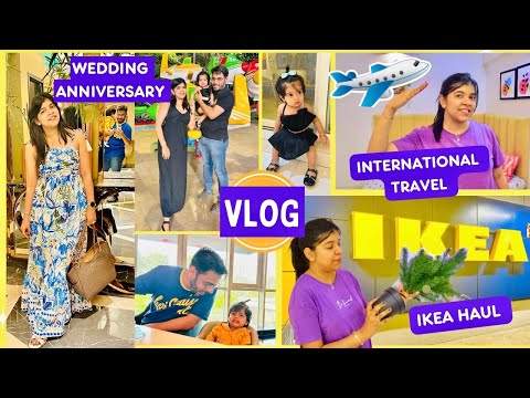 International Travel ✈️ ! Wedding Anniversary Celebration ! Ikea Haul ! Ye kiske sath hota hai !