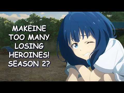 Makeine Too Many Losing Heroines! Season 2 & Potential Release Date?