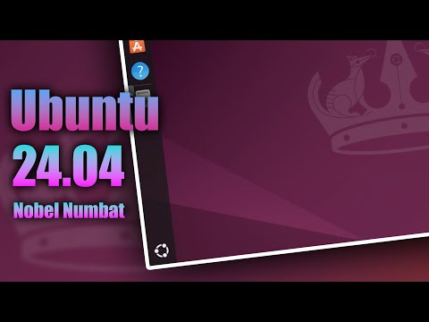 What To Expect On Ubuntu 24.04 Nobel Numbat