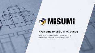 How to use MISUMI eCatalog