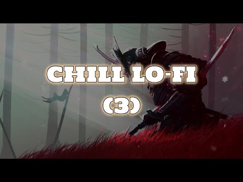 C H I L L - L o F i (3)【纯音乐】