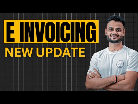 Time Limit for updating invoice on e invoice portal NEW Update