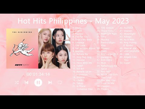 HOT HITS PHILIPPINES  - MAY 2023 UPDATED SPOTIFY PLAYLIST