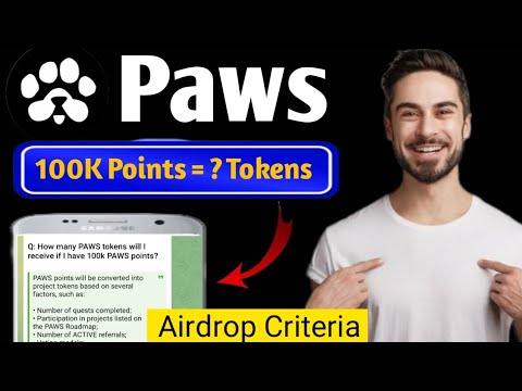 Paws airdrop eligibility criteria | 100 K points = ? Tokens | paws New update today🔥