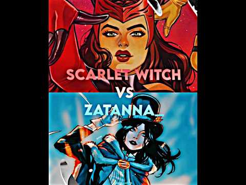 Scarlet Witch(Comic) VS Zatanna Zatara(Comic) || VS Battle || #wanda #zatanna #marvel #vsbattle #dc