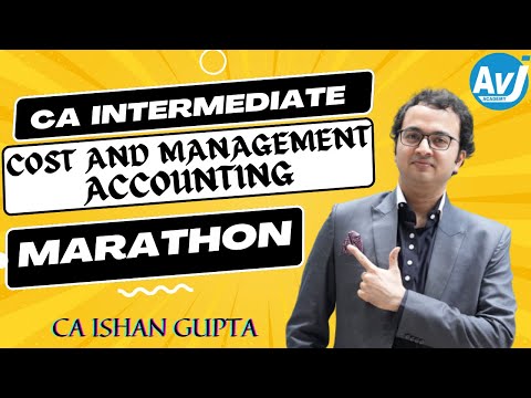 Cost and Management Accounting  Revision Marathon for CA Inter Nov 23 I CA ISHAN GUPTA