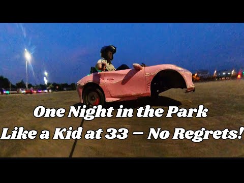 Spending One Night Like a KID in the Park at 33 No Regrets!