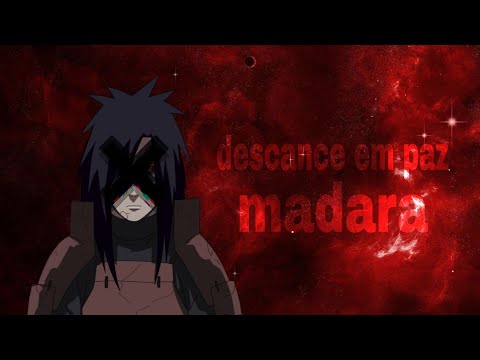 edit morte do madara descance em paz madara 😫