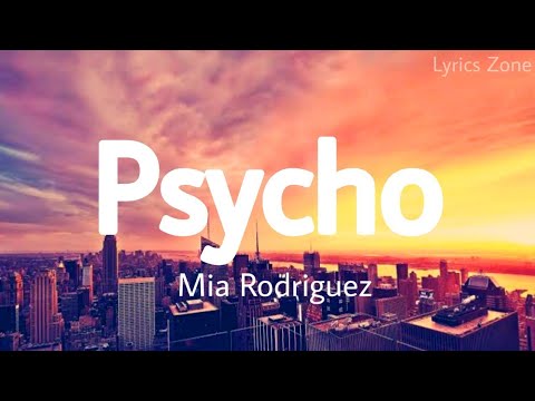 Mia Rodriguez - Psycho (Lyrics)