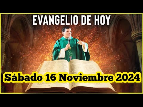 EVANGELIO DE HOY Sábado 16 Noviembre 2024 con el Padre Marcos Galvis