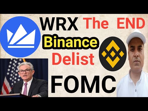 WRX Wazirx Token The END , Binance Delist || FOMC Meeting Result || Wazirx Users FUND Stuck