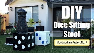 DIY - Dice Sitting Stool