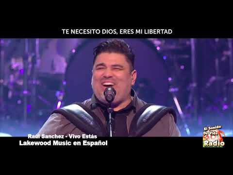 Raul Sanchez y Lakewood - Vivo Estás