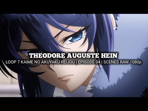 THEODORE AUGUSTE HEIN SCENES | LOOP 7 KAIME NO AKUYAKU REIJOU | Episode 04 | Scenes RAW 1080p