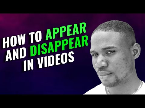 HOW TO APPEAR AND DISAPPEAR IN VIDEOS