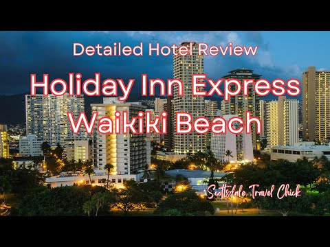 Holiday Inn Express Waikiki - A Detailed Review