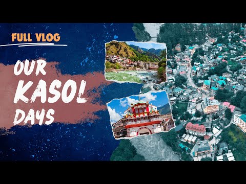 A day in KASOL - Himachal Pradesh | Day 3