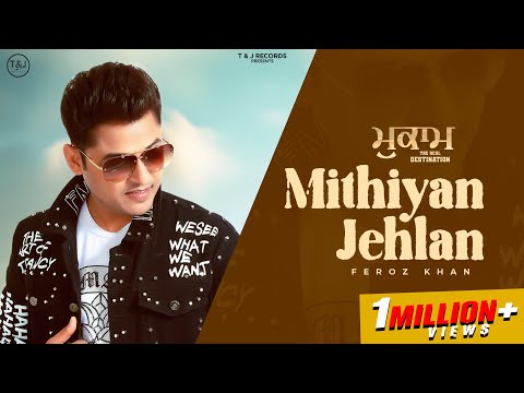 Mithiyan Jehlan | Title Track | Feroz Khan | Davinder Boparai | Bally Sandhu | New Punjabi Song 2024