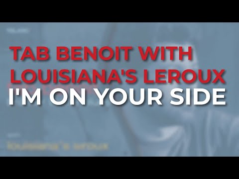 Tab Benoit with Louisiana's LeRoux - I'm On Your Side (Official Audio)