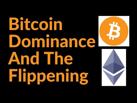 Bitcoin Dominance And The Flippening