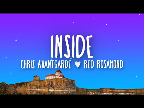 Chris Avantgarde - Inside (Lyrics) ft. Red Rosamond