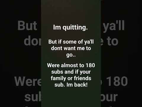 quitting.