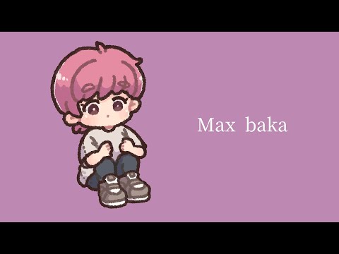 Max baka／nyankobrq