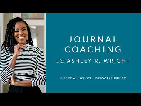 Ep #515: Journal Coaching with Ashley R. Wright