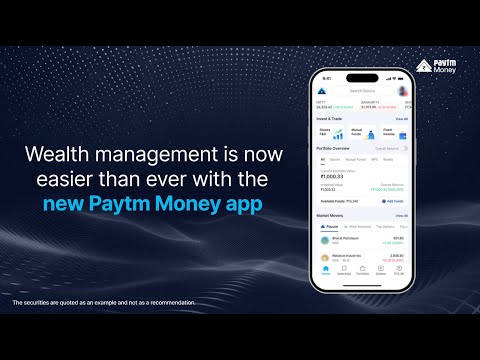 Transforming Wealth Management with The New Paytm Money App