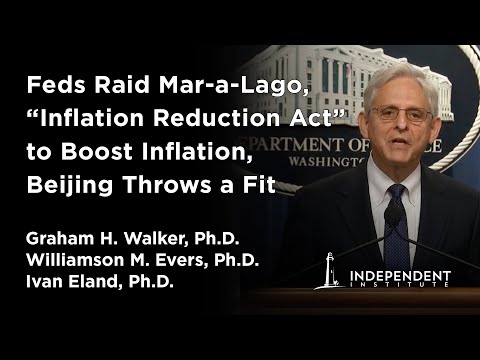 Feds Raid Mar-a-Lago, Inflation Reduction Act Dishonesty, China & Taiwan | Independent Outlook 44