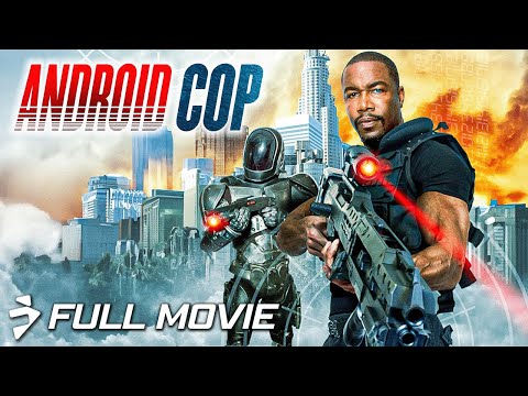 Michael Jai White's ANDROID COP | Full Movie | Sci-Fi Action Thriller