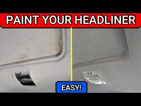 HOW TO PAINT YOUR HEADLINER  |  EASY DIY | no upholstery worked needed!