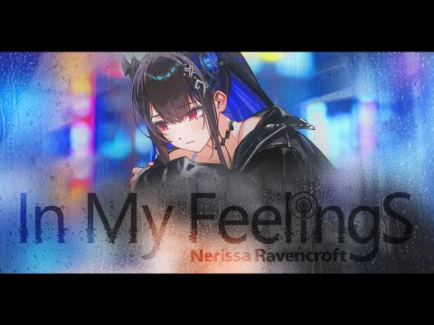 Nerissa - In My Feelings【original song】