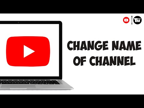 How To Change Name Of YouTube Channel - Full Guide