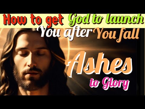 Rise from the Ashes : How to Get God to Launch You After You Fall