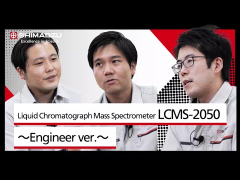 LCMS-2050 - Providing High-Speed & High-Sensitivity Analysis in a Compact Design – Engineers ver.