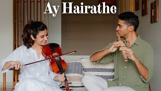 Ay Hairathe | A.R. Rahman | Guru | Parth Chandiramani & Apoorva Krishna | Flute & Violin Cover