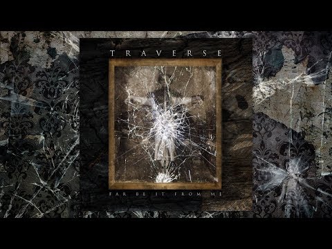 Traverse - Far Be It From Me (Full EP)