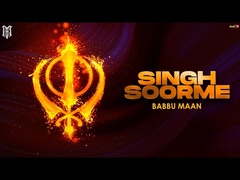 Singh Soorme - Babbu Maan | New Punjabi Song 2023