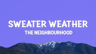 The Neighbourhood - Sweater Weather (Lyrics)