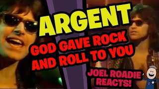 Argent | God Gave Rock And Roll To You - Roadie Reacts