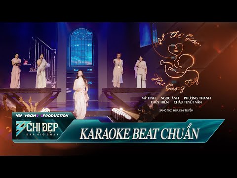 [ KARAOKE ] MỘT "THẾ GIỚI" = HAI GANG TAY - Liên Minh Mỹ Linh | Công Diễn 2 - CHỊ ĐẸP ĐẠP GIÓ 2024