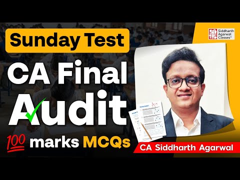 CA Final Audit MCQ Test | Sunday Test | 100 Marks MCQ | CA Siddharth Agarwal