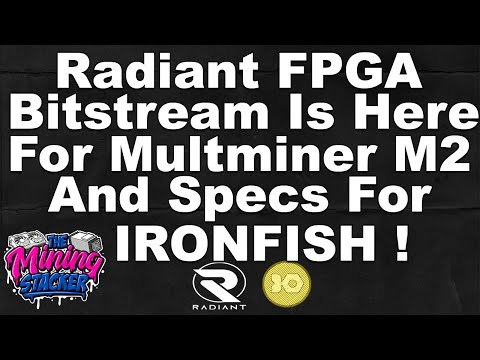 Radiant RXD FPGA Miner Bitstream for Multminer M2 is HERE and Official Specs For IRONFISH Bitstream