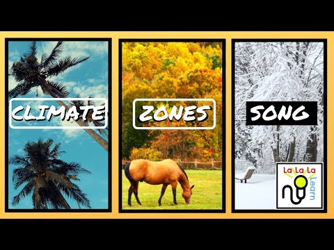 Climate Zones song (Geography) - La La La Learn