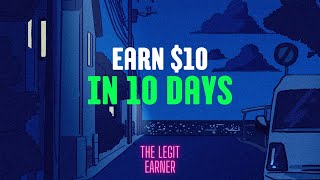 Earn $10 in 10 Days - Legit Way