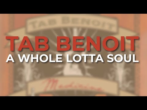 Tab Benoit - A Whole Lotta Soul (Official Audio)