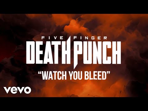 Five Finger Death Punch - Watch You Bleed (Official Lyric Video)