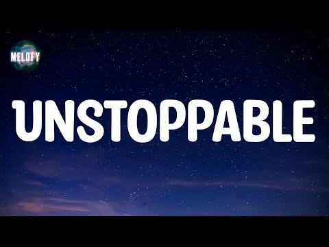 Sia - Unstoppable (Lyrics)